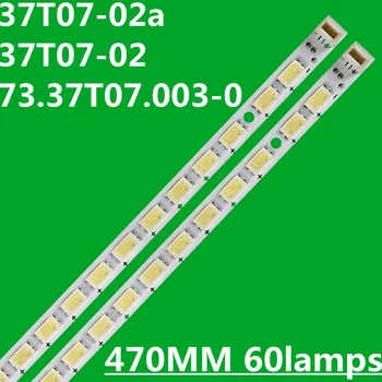Noi 2 BUC 478MM Benzi cu LED-uri 60 De Lămpi Pentru 37LV3500 37LV3550 37T07-02a 37T07-02 37T07006-Y4102 73.37T07.003-0-CS1 T370HW05 LED37880iX